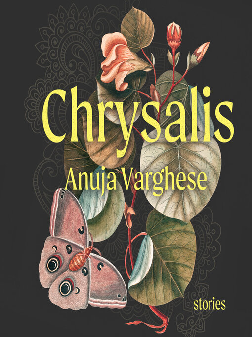 Title details for Chrysalis by Anuja Varghese - Available